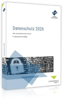 Datenschutz 2026: Alles, was Sie jetzt wissen müssen!