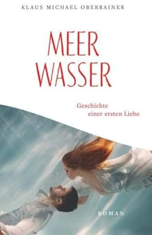 Meerwasser: Geschichte einer ersten Liebe