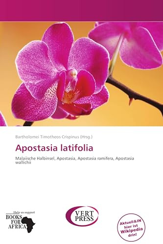 Apostasia latifolia: Malaiische Halbinsel, Apostasia, Apostasia ramifera, Apostasia wallichii