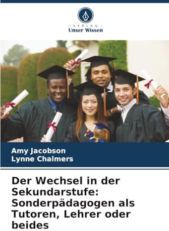 Der Wechsel in der Sekundarstufe: Sonderpädagogen als Tutoren, Lehrer oder beides