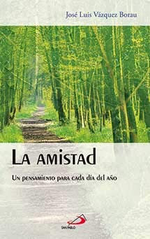 La amistad: Un pensamiento para cada día del año (Horizontes)