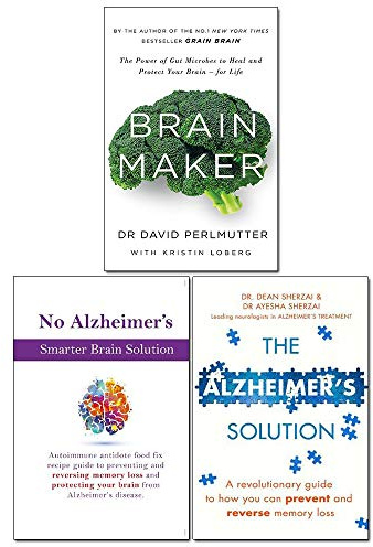 Brain Maker, The Alzheimer's Solution and No Alzheimer's Smarter Brain Keto Solution 3 Books Collection Set