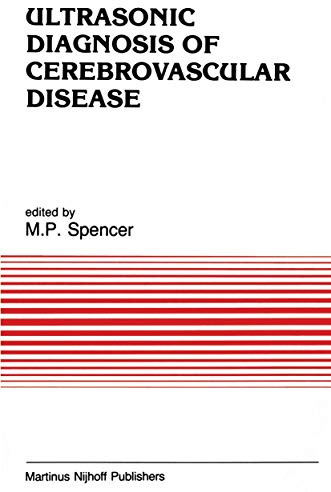 Ultrasonic Diagnosis of Cerebrovascular Disease: Doppler Techniques and Pulse Echo Imaging (Developments in Cardiovascular Medicine)