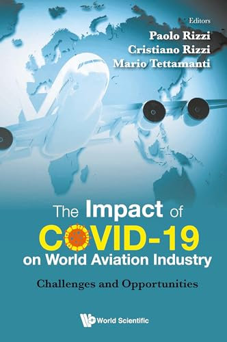 Impact Of Covid-19 On World Aviation Industry, The: Challenges And Opportunities