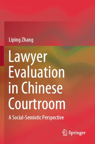 Lawyer Evaluation in Chinese Courtroom: A Social-Semiotic Perspective