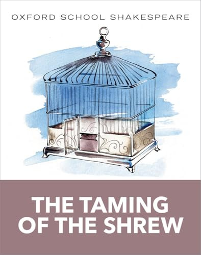 The Taming of the Shrew: Oxford School Shakespeare (Oxford School Shakespeare Series)