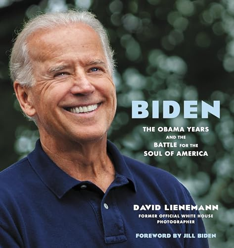 Biden: The Obama Years and the Battle for the Soul of America