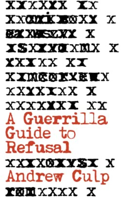 A Guerrilla Guide to Refusal