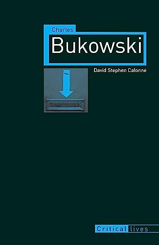 Charles Bukowski (Critical Lives)