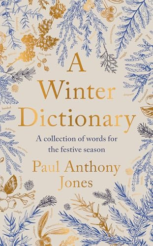 A Winter Dictionary: A Collection of Words for the Festive Season - Full of frosty delights for the word lover in your life