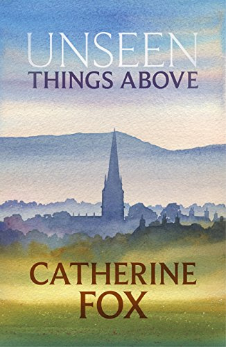 Unseen Things Above (The Lindchester Chronicles, 2)