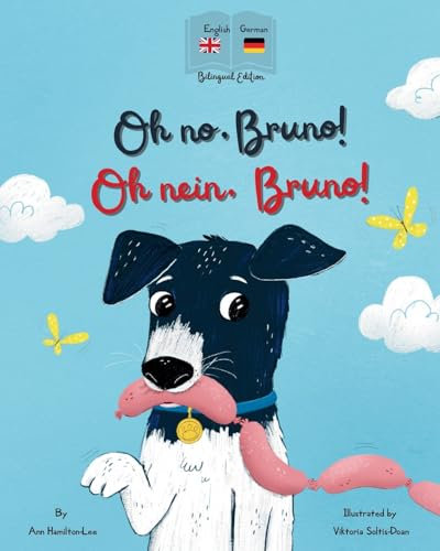 Oh No, Bruno! Oh Nein, Bruno!: A German & English bilingual book for kids. (Bilingual German kids books)