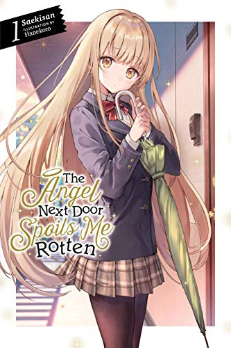 The Angel Next Door Spoils Me Rotten, Vol. 1 (light novel) (Volume 1)