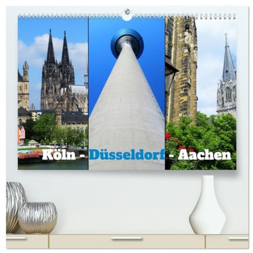 Köln, Düsseldorf, Aachen (hochwertiger Premium Wandkalender 2026 DIN A2 quer), Kunstdruck in Hochglanz: Die in der Metropolregion Rheinland liegenden ... dem prägenden Fluss Rhein. (CALVENDO Orte)