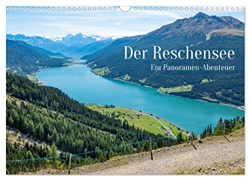 Der Reschensee - ein Panormanen-Abenteuer (Wandkalender 2026 DIN A3 quer), CALVENDO Monatskalender: Berge und Seen im Westen Südtirols als Erlebniswelt (CALVENDO Natur)