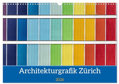 Architekturgrafik Zürich (Wandkalender 2026 DIN A3 quer), CALVENDO Monatskalender: Moderne Architektur grafisch im Detail festgehalten. (CALVENDO Orte)