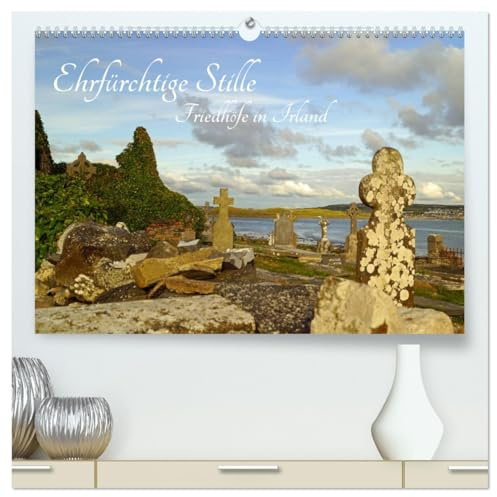 Ehrfürchtige Stille - Friedhöfe in Irland (hochwertiger Premium Wandkalender 2026 DIN A2 quer), Kunstdruck in Hochglanz: Alte Friedhöfe in Irland (CALVENDO Orte)