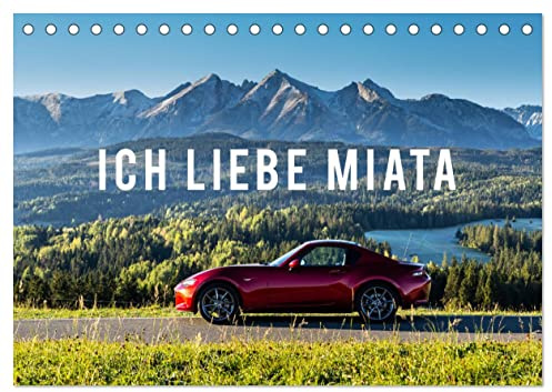 Ich liebe Miata (Tischkalender 2026 DIN A5 quer), CALVENDO Monatskalender: Ein unvergessliches Erlebnis mit Mazda MX-5! Fahren Sie mit! (CALVENDO Technologie)