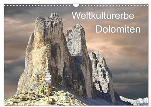 Weltkulturerbe Dolomiten Süd Tirol (Wandkalender 2026 DIN A3 quer), CALVENDO Monatskalender: Zurecht Weltkulturerbe geworden (CALVENDO Orte)