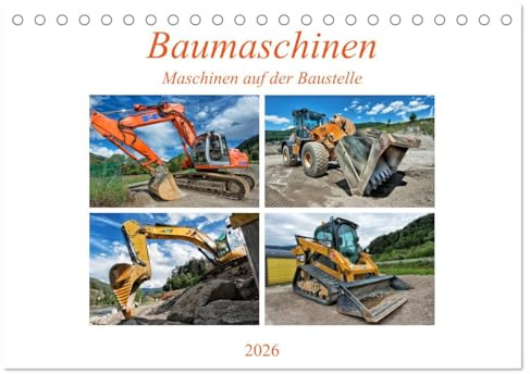 Baumaschinen - Maschinen auf der Baustelle (Tischkalender 2026 DIN A5 quer), CALVENDO Monatskalender: Sie sehen Bilder von Baumaschinen an ihrem Arbeitsplatz (CALVENDO Technologie)