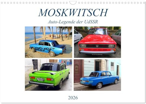 MOSKWITSCH - Auto-Legende der UdSSR (Wandkalender 2026 DIN A3 quer), CALVENDO Monatskalender: Der sowjetische Oldtimer Moskwitsch auf Kuba (CALVENDO Technologie)