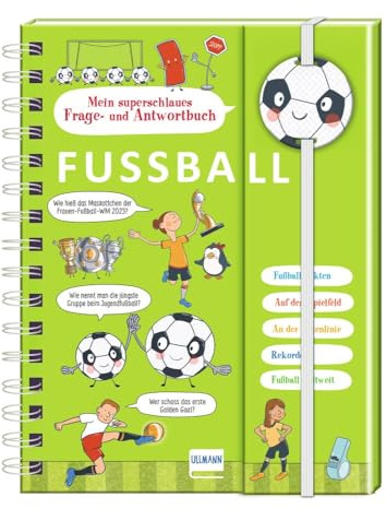 Mein superschlaues Frage- und Antwortbuch - Fußball: Lernspaß & Fußballwissen ️ für Kinder ab 5 Jahren: Lernspaß & Fußballwissen - für Kinder ab 5 Jahren