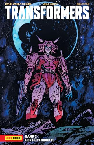 Transformers: Bd. 2: Der Durchbruch