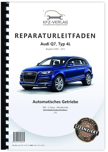 Audi Q7 Typ 4L 2005-2015 6 Gang Automatikgetriebe 09T 4WD Reparaturanleitung