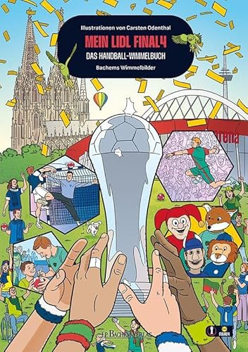 Mein Lidl Final4 – Das Handball-Wimmelbuch: Bachems Wimmelbilder