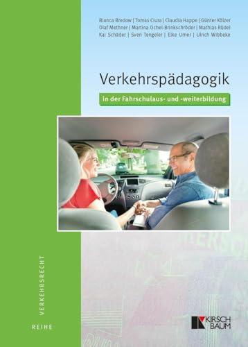 Verkehrspädagogik in der Fahrschulaus- und -weiterbildung