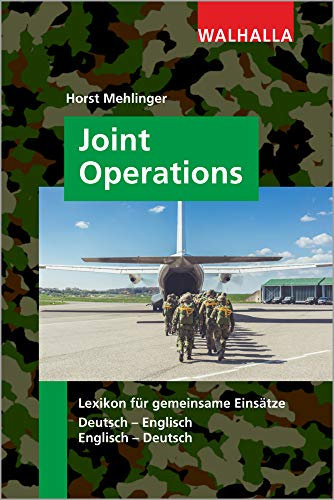 Joint Operations: Lexikon für gemeinsame Einsätze, Deutsch - Englisch; Englisch - Deutsch