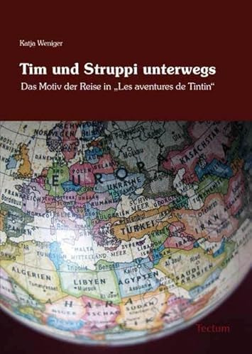 Tim und Struppi unterwegs: Das Motiv der Reise in „Les aventures de Tintin“