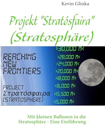 Projekt Stratósfaira (Stratosphäre): Mit kleinen Ballonen in die Stratosphäre - Eine Einführung