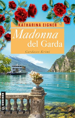 Madonna del Garda: Gardasee-Krimi (Restauratorin Rosina Gamper)