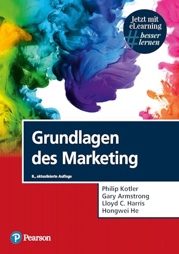 Grundlagen des Marketing. Mit eLearning-Zugang MyLab|Grundlagen Marketing (Pearson Studium - Economic BWL)