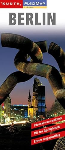KUNTH FlexiMap Berlin 1:20 000: Informativ und praktisch. Mit den Top-Highlights. Extrem strapazierfähig