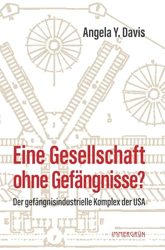 Eine Gesellschaft ohne Gefängnisse?: Der gefängnisindustrielle Komplex der USA