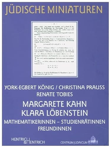 Margarete Kahn und Klara Löbenstein: Mathematikerinnen – Studienrätinnen – Freundinnen (Jüdische Miniaturen: Herausgegeben von Hermann Simon)