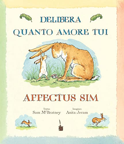 Delibera, quanto amore tui affectus sim: Latinum in sermonem converterunt Hermannus et Teresa Krüssel