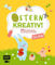 Ostern kreativ! – für Kids: 24 Bastelprojekte für die ganze Familie – Osterkarten, Frühlingsdeko, Stoffhase und Co.