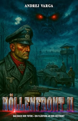 Höllenfront II: Das Buch der Toten – Ein Flüstern an der Ostfront (Höllenfront - Major Albert Metzgers Frontalbträume, Band 2)