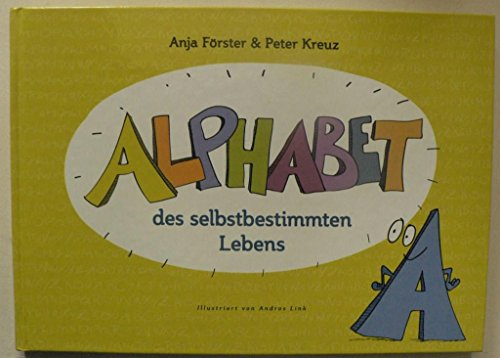 Alphabet des selbstbestimmten Lebens