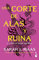 Una Corte de Alas Y Ruina / A Court of Wings and Ruin: 3 (Una Corte de Rosas y Espinas / A Court Of Thorns And Roses)