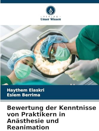 Bewertung der Kenntnisse von Praktikern in Anästhesie und Reanimation