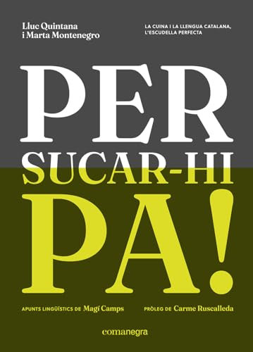 Per sucar-hi pa!: La cuina i la llengua catalana, l'escudella perfecta
