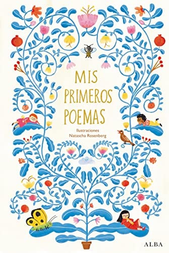 Mis primeros poemas: Antología de poesía española para niños y niñas (Alba Poesía)
