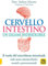 Cervello intestino: un legame indissolubile. Il ruolo del microbiota intestinale nelle nostre relazioni psicoemozionali fisiche, mentali e psicoemozionali