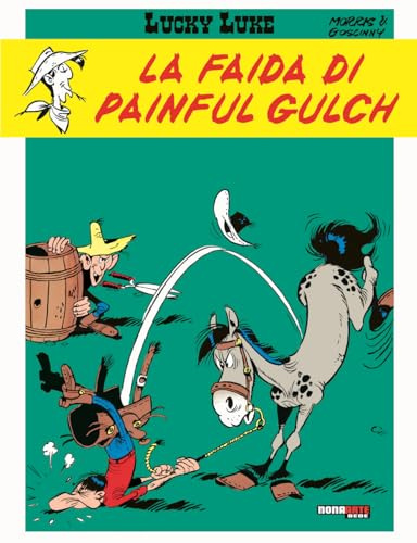 La faida di Painful Gulch. Lucky Luke (Nona Arte)