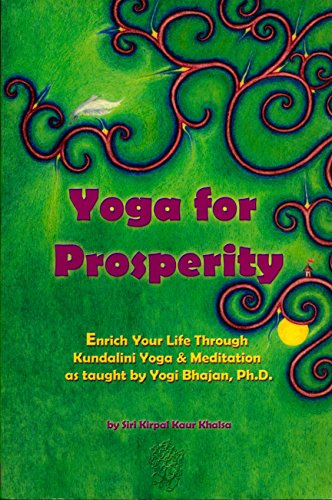 yoga_for_prosperity-enrich_your_life_through_kundalini_yoga_meditation_as