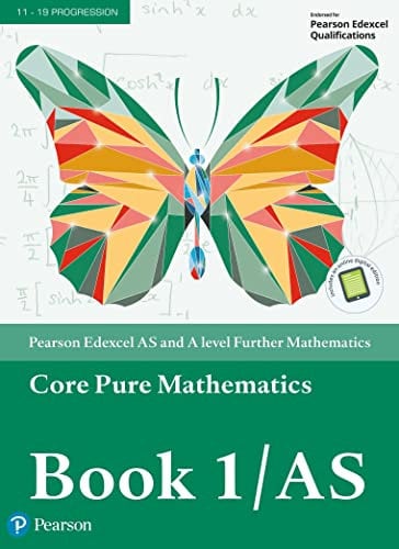 Pearson Edexcel AS and A level Further Mathematics Core Pure Mathematics Book 1/AS Textbook + e-book (A level Maths and Further Maths 2017)